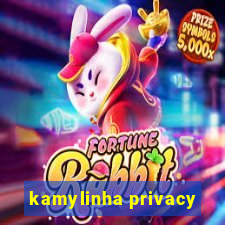 kamylinha privacy